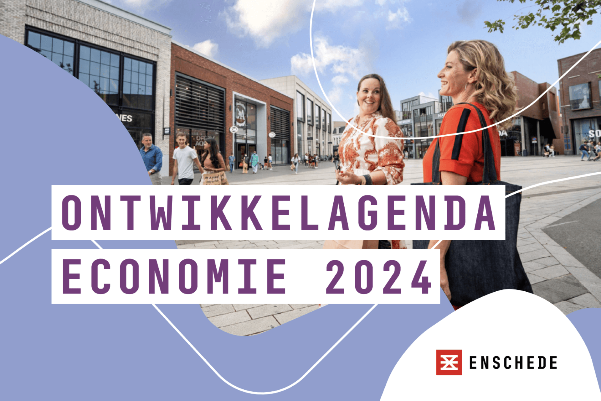 Enschede presenteert Ontwikkelagenda Economie